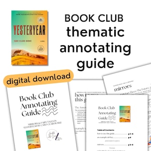 May include: A digital download for a book club thematic annotating guide. The guide includes the book "Yesteryear" by Caro Claire Burke. The cover of the book is visible, along with several pages of the guide. The text "Book Club Annotating Guide" is also visible.