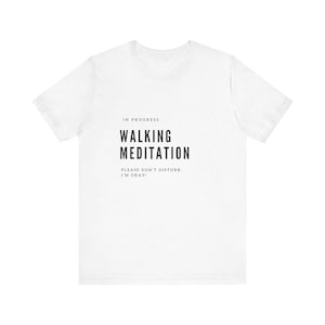 Walking Meditation T-shirt, Joe Dispenza Tee,