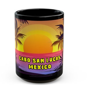 Cabo San Lucas Mexico Coffee Cup, Great Cabo San Lucas Memento, FREE SHIPPING (Big Value) Nice Cabo Souvenir, Good Cabo Memory, Cabo Gift