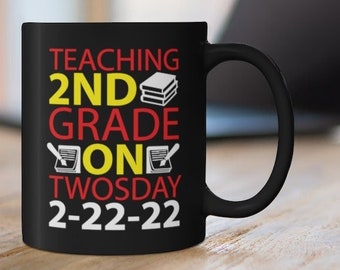 2-22-22 Coffee Mug, Twosday Coffee Cup, Free Shipping, Twosday 11oz Cup, Teaching 2nd Grade, Teaching Twosday, 2-22-22, Twosday 2-22-22