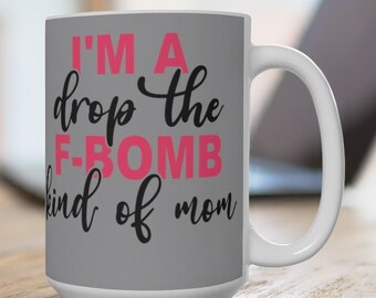 F-Bomb Tasse Für Mama – Mit Spruch "Mum From Daughter Or Son I Sprinkle It Like Confetti", 425 Ml, Spülmaschinengeeignet, Weiß