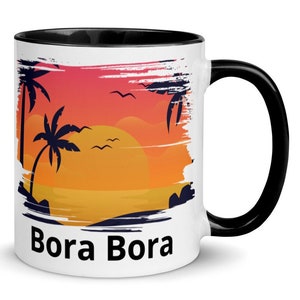 Bora Bora Coffee Mug, Nice Bora Bora Memento, Bora Bora Souvenir, 6 COLORS, FREE SHIPPING, Bora Bora Gift, Great Bora Bora Keepsake, Tahiti