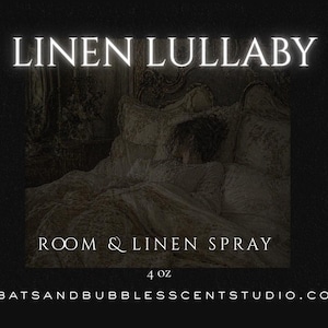 May include: A black label for a 4 oz room and linen spray titled Linen Lullaby. The label features a dark, moody illustration of a person sleeping in a bed, with text including caution warnings, instructions to shake gently, and the website address.