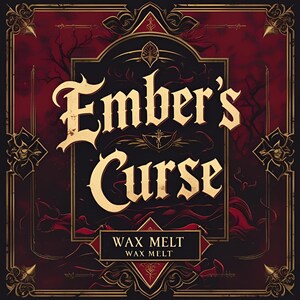Ember's Curse | Camphor, oakmoss, Vanilla| Wax Melts | Snap Bar | Gothic Scents | Masculine scents | Dark Scents