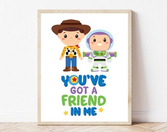 Toy Story Art Print “You’ve got a friend in me”, Woody Buzz Printable Instant Download, Kids Decor Wall Art