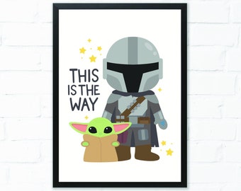 Star Wars Art Print “This is the Way”, The Mandalorian and Baby Yoda, Instant Download, Kids Decor Printable Wall Art