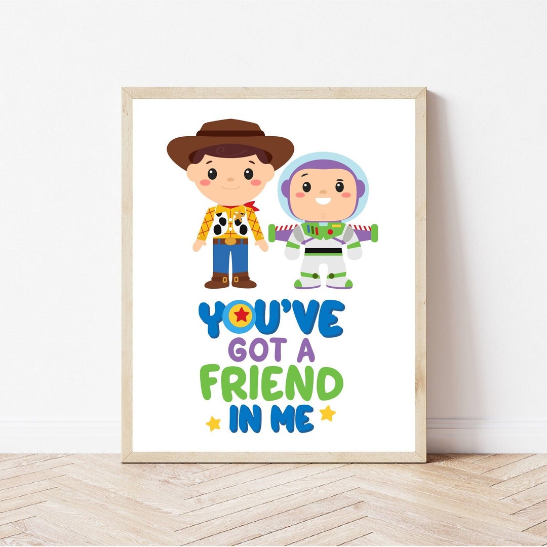 Toy Story Art Print “you’ve Got a Friend in Me”, Woody Buzz Printable ...