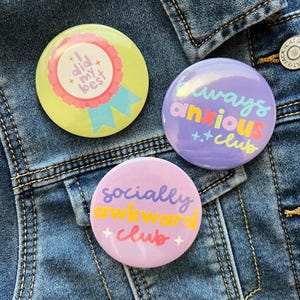 Anxiety Club Buttons Set, Pin Back Button. Anxious, Shy, Introvert Buttons. 2.25 Inch Buttons. Button Badges Pack of Three