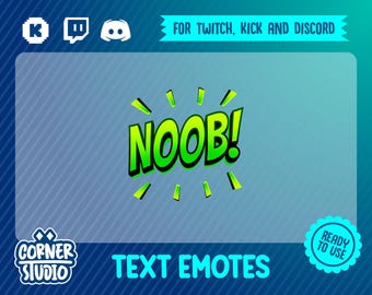 Noob! Twitch, Discord & Kick text emote for streaming or gaming