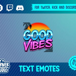 Op de afbeelding: Een digitale illustratie van een tekst-emote met de woorden "GOOD VIBES" in een retro-stijl met een zonsondergang en palmbomen op de achtergrond. De emote is ontworpen voor gebruik op Twitch, Kick en Discord.