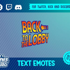 May include: A digital graphic featuring the text "BACK TO THE LOBBY" in orange and yellow, with an arrow. The image includes logos for Twitch, Kick, and Discord, and the text "TEXT EMOTES". The Corner Studio logo is also present.
