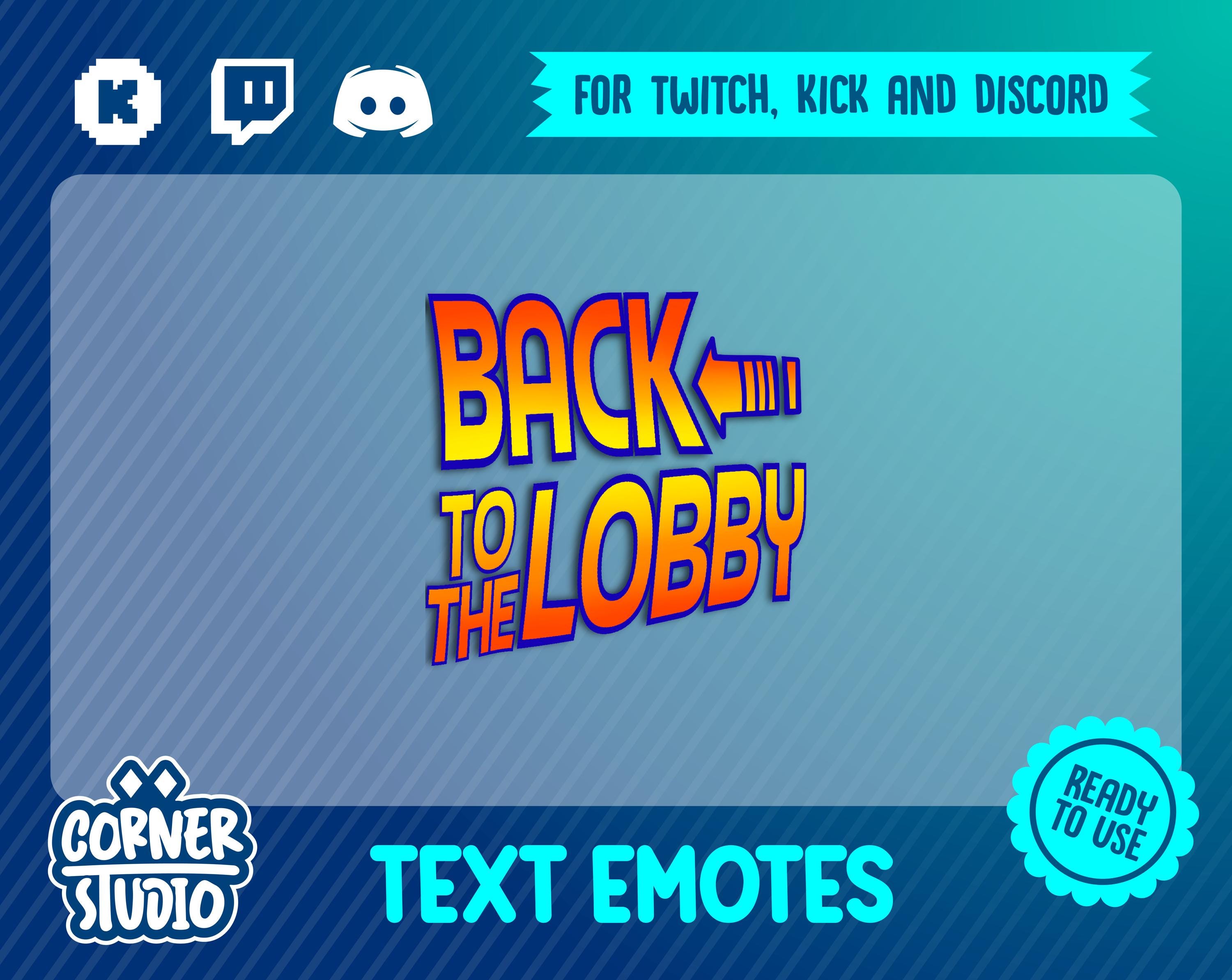 Back to the lobby Twitch, Discord & Kick text emote for streaming or gaming