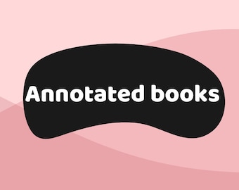 An Annotated Book Of Your Choice!