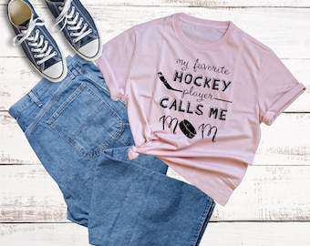 Customized My Favorite Hockey Player Calls Me Mom, Hockey Mom Shirt, Mothers Day Gift, Hockey Hoodie, Hockey Player Shirt, Hockey Gift