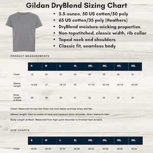 May include: A gray Gildan DryBlend t-shirt sizing chart. The chart includes measurements for chest, sleeve length, and body length in inches, along with size charts for chest measurements. The shirt is 5.5-ounce, 50 US cotton/50 poly.