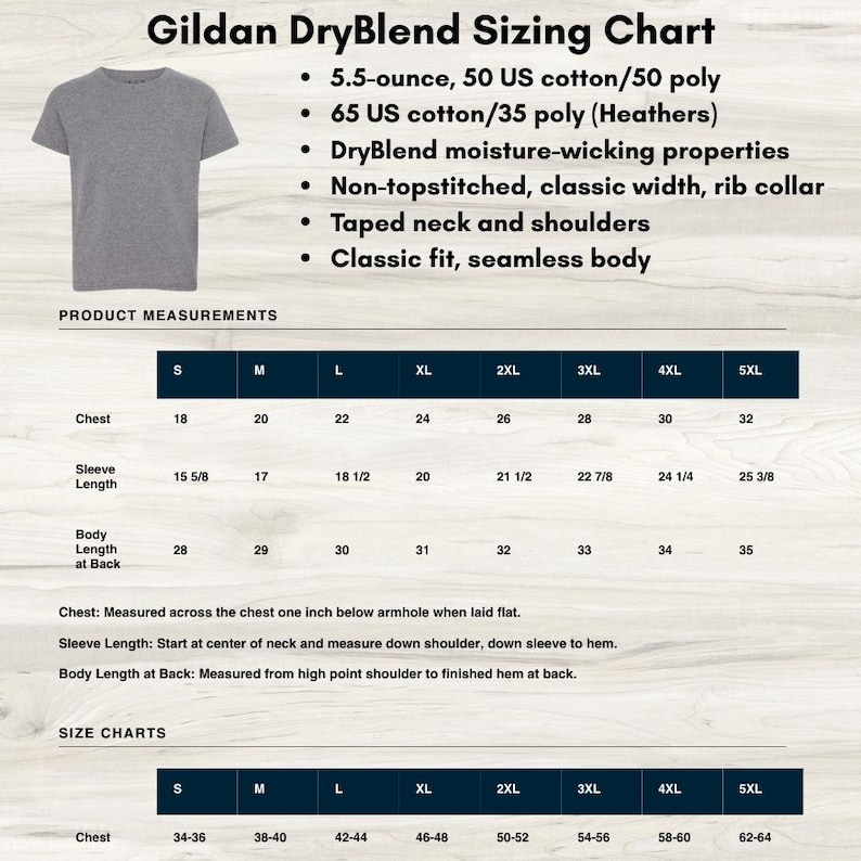 May include: A gray Gildan DryBlend t-shirt sizing chart. The chart includes measurements for chest, sleeve length, and body length in inches, along with size charts for chest measurements. The shirt is 5.5-ounce, 50 US cotton/50 poly.