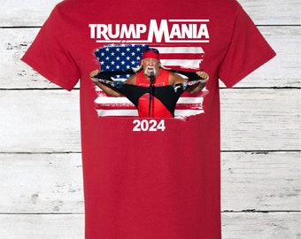 Trump Mania Tshirt, Trump 2024 T-shirt, MAGA, Donald Trump, Trump, Fight, Fist, Hulk Hogan, Biden Sucks Political Tee