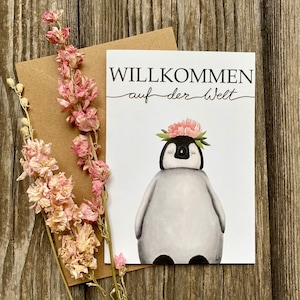 Grußkarte "Willkommen auf der Welt" / Postkarte Geburt / Pinguin / Baby Junge Mädchen / Karte Taufe / DIN A6 / Grüße / Kraftpapier Umschlag