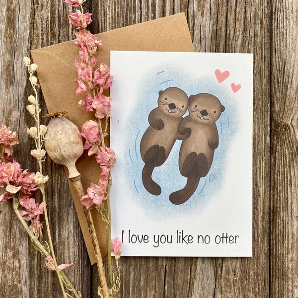 Postkarte I love you like no Otter / Grußkarte DinA6 / Kraftpapier Umschlag / Wasser / lustiger Spruch / Tier Motiv / Valentinstag / print