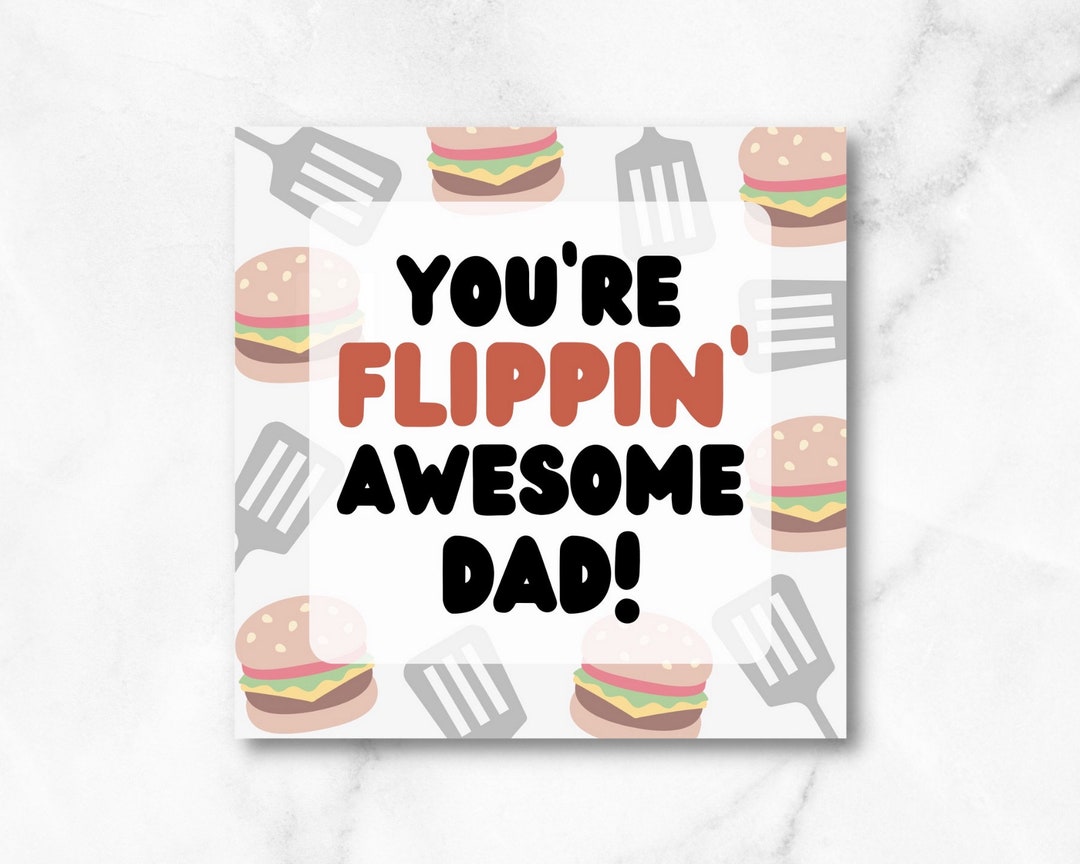 You’re Flipping Awesome Dad, Father’s Day Grilling Hamburger Pun ...