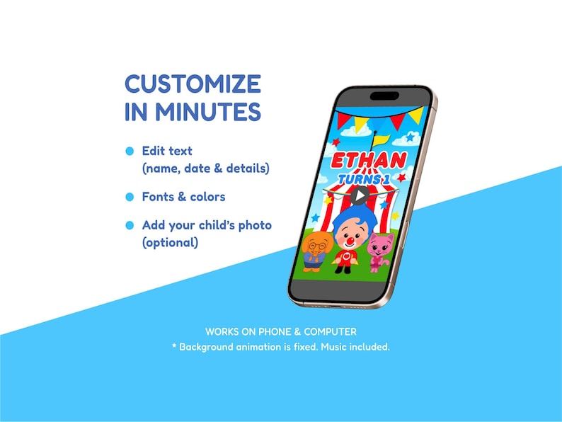 Puede incluir: Un tel&eacute;fono inteligente muestra una colorida invitaci&oacute;n de cumplea&ntilde;os para "Ethan Turns 1". El dise&ntilde;o presenta personajes de dibujos animados, una carpa de circo y el texto "Personaliza en minutos". El tel&eacute;fono est&aacute; sobre un fondo azul y blanco.