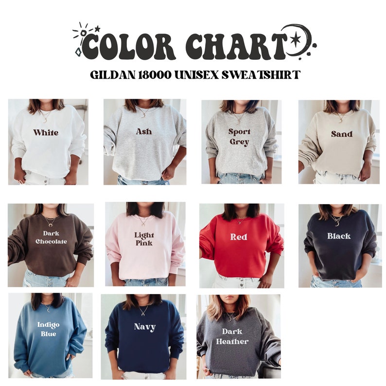 May include: Color chart showing 12 different colors of Gildan 18000 unisex sweatshirts. The colors are: White, Ash, Sport Grey, Sand, Dark Chocolate, Light Pink, Red, Black, Indigo Blue, Navy, Dark Heather.