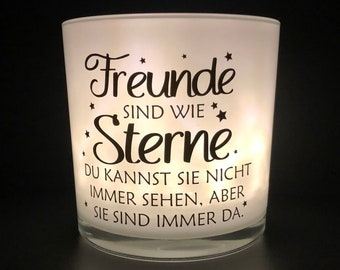 Windlicht mit Spruch / Windlicht für Freunde / Freunde sind wie Sterne, du kannst sie nicht immer sehen, aber sie sind immer da.