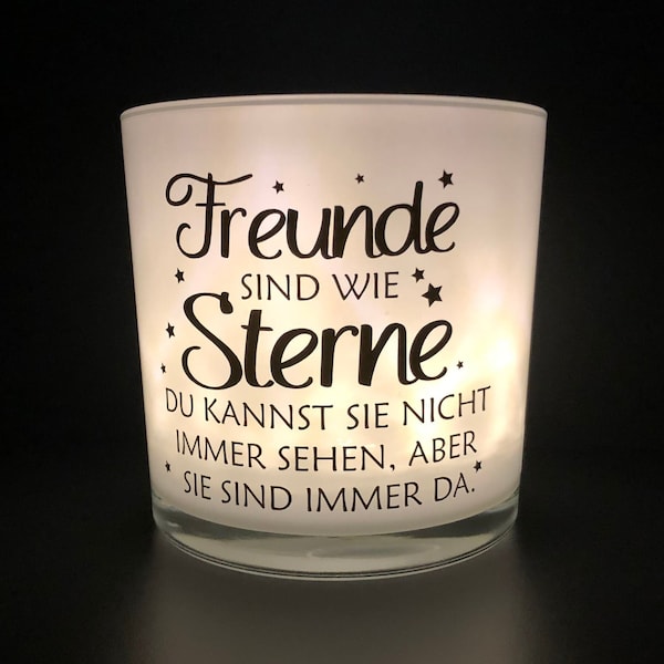 Windlicht mit Spruch / Windlicht für Freunde / Freunde sind wie Sterne, du kannst sie nicht immer sehen, aber sie sind immer da.