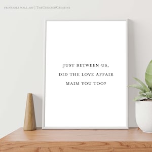 Did The Love Affair Maim You Too Wydrukuj plakat | Taylor Swift Wall Art Digital Download | All Too Well Lyrics Wall Home Decor | Swiftie