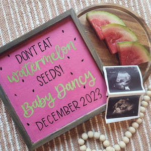 don't eat watermelon seeds pregnancy announcement, summer time pregnancy announcement sign, watermelon themed pregnancy, handlettered