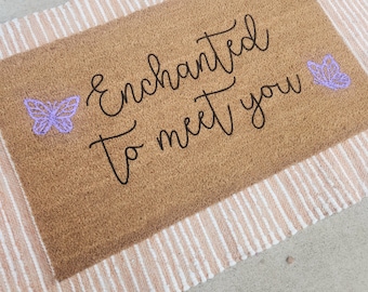 Enchanted to meet you doormat, TS doormat, butterfly doormat, girly welcome mat, era doormat