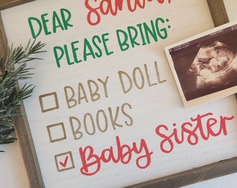 baby #2 announcement sign, big sister/brother christmas reveal handlettered christmas pregnancy announcement prop, dear santa pregnancy sign
