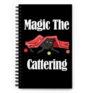 Magic the Cattering Notebook, Magic the Gathering Notebook, Gamer Notebook, MtG Gift, Gamer Cat Gift, Table Top Gaming Spiral Notebook