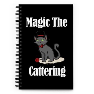 Magic the Cattering Notebook, Magic the Gathering Notebook, Gamer Notebook, MtG Gift, Gamer Cat Gift, Table Top Gaming Spiral Notebook