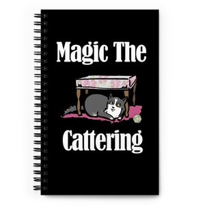 Magic the Cattering Notebook, Magic the Gathering Notebook, Gamer Notebook, MtG Gift, Gamer Cat Gift, Table Top Gaming Spiral Notebook