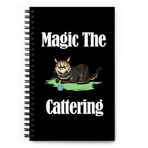Magic the Cattering Notebook, Magic the Gathering Notebook, Gamer Notebook, MtG Gift, Gamer Cat Gift, Table Top Gaming Spiral Notebook