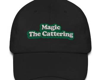 Magic the Cattering Hat, Magic the Gathering Hat, Magic the Gathering Gift, Magic the Cattering Gift, MTG (Embroidered Dad Cap)