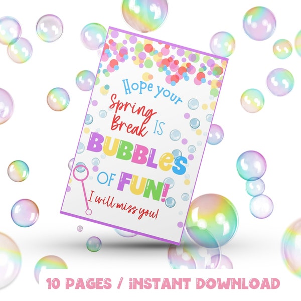 Hope your Spring Break is Bubbles of Fun Tags Spring School Gift Tags Easter Preschool Classroom Printable Kids Teacher Favor Bubbles Tag