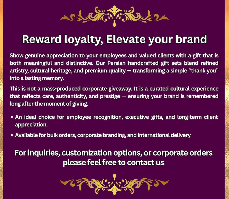 May include: A burgundy background with gold filigree and text that reads "Reward loyalty, Elevate your brand." The text describes corporate gifts, employee recognition, and bulk orders. Contact information is also provided.