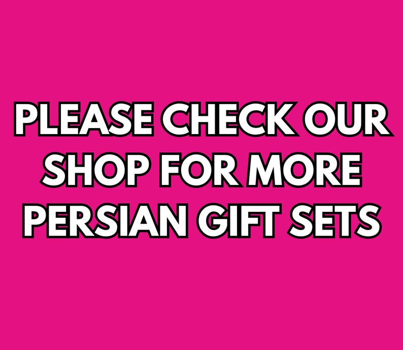 May include: A bright pink background with white text that reads "PLEASE CHECK OUR SHOP FOR MORE PERSIAN GIFT SETS". The text is outlined in black.