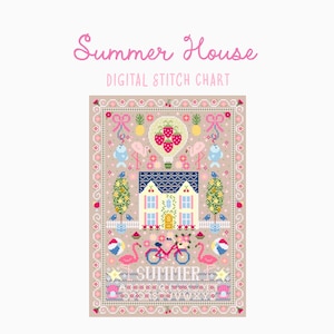 May include: A digital stitch chart titled "Summer House" with a cross-stitch design. The design features a house, flamingos, a bicycle, and a hot air balloon with strawberries. The color palette includes pink, blue, and green on a beige background.