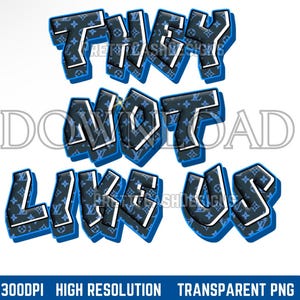 Ze houden niet van ons, hiphop svg, ze houden niet van ons png, Boujee png, stedelijke sublimatie tshirt, DTF, png, digitale download, Streetwear, blauw