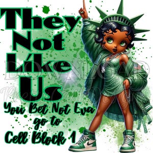 Bet not Eva go to cell block 1 png, Eles Não Gostam De Nós, Betty Boop png, Lady Liberty, Download Digital, Design de Camiseta, Hip Hop, Betty Boop svg