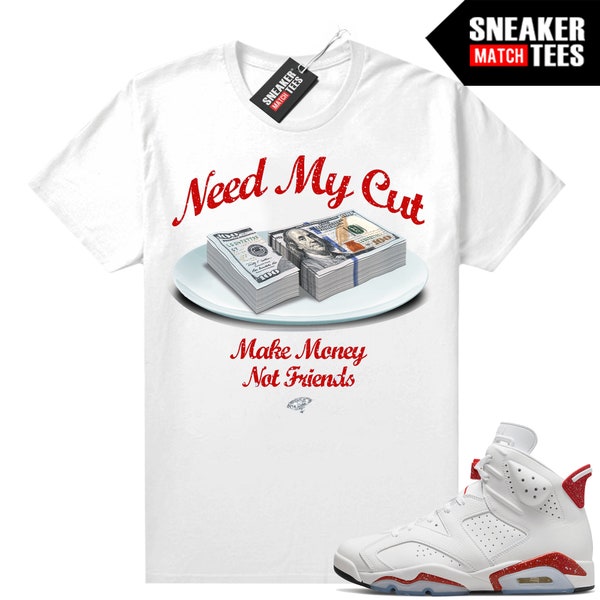 Chemises Rouge Blanc 6s pour assortir Sneaker Match Tees Blanc « Need My Cut »