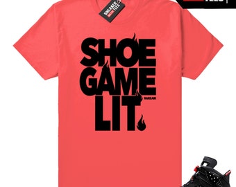 Infrared 6s Shirts to match Sneaker Match Tees Infrared "Shoe Game Lit"