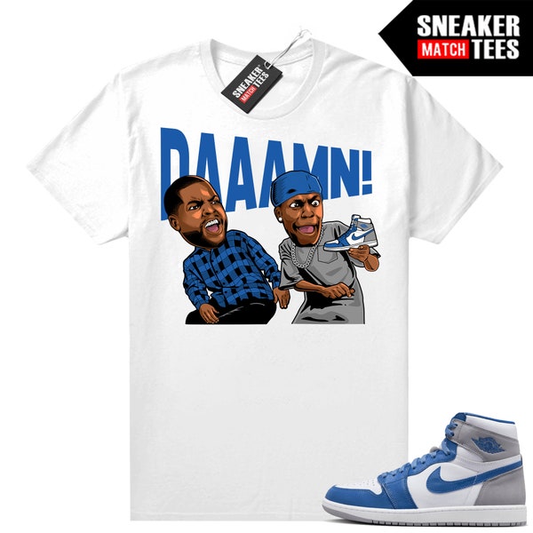 True Blue 1s shirts to match Sneaker Tees White "DAAAMN"