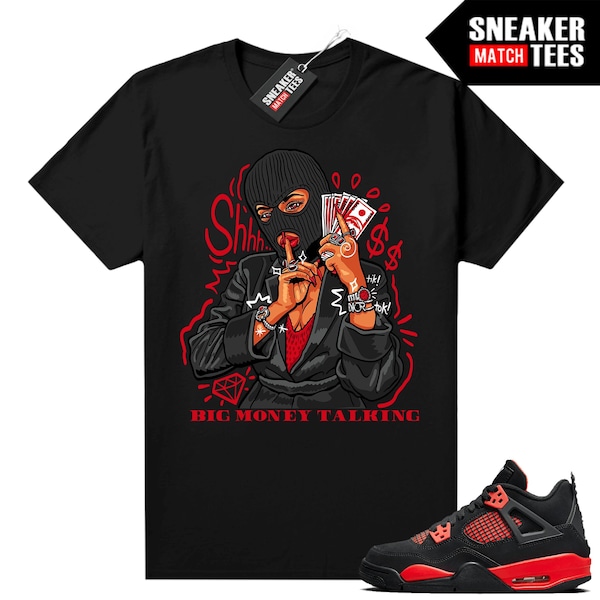 Red Thunder 4s Shirt to match Sneaker Match Tees Black "Big Money Talking"