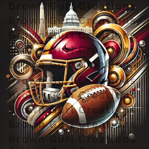 May include: Digital art featuring a burgundy football helmet and a brown football with white stripes. The background includes the Washington Monument, the Capitol Building, and gold and burgundy decorative elements.