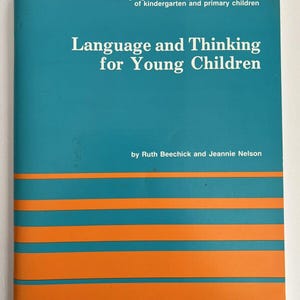 May include: A teal book titled "Language and Thinking for Young Children" with orange horizontal stripes. The cover includes the text "Oral language manual for parents and teachers of kindergarten and primary children" and the authors' names.