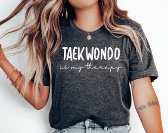 Taekwondo is mijn therapie shirt cadeau, grappige Taekwondo martial arts vrouw tee, Taekwondo moeder, Taekwondo minnaar, Taekwondo coach, Taekwondo meisje